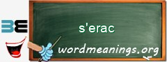 WordMeaning blackboard for s'erac